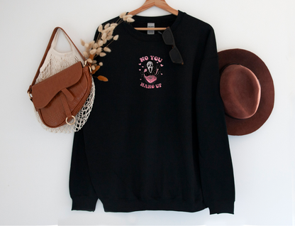 Adults "No you hang up" sweatshirt